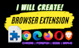 create a browser extension with any functionality you need