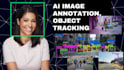 build smart ai image annotation, data labeling, segmentation, object tracking