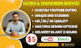 create custom youtube outro and end screen in 2 hours