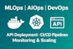 do mlops, aiops and devops, API deployment, ci cd and dockerized ml models