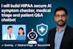 do hipaa secure ai symptom checker, medical triage and patient q and a chatbot