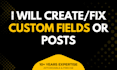 create or fix custom post and custom fields in wordpress