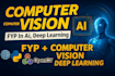 help in fyp project, research exp in computer vision, deep learning
