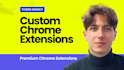 build amazing chrome extensions