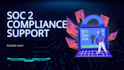 support your soc 2 audit