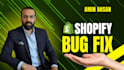 fix shopify store issues, bugs, and errors to make your store run smoothly
