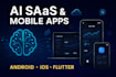 do ai saas apps, android mobile apps, and ios app  flutter mobile app ai saas