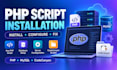install and configure your PHP or codecanyon script on your server