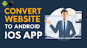 convert your website into android and ios app, webview app
