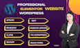 build, clone,revamp wordpress website using elementor pro expert