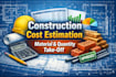 provide accurate construction cost estimation services