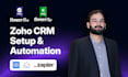 setup zoho CRM with integration, automation workflow and custom reports