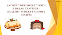 budget friendly healthy desserts and bread at home