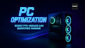 optimize your PC for gaming and streaming to unleash full performance