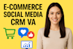 be your e commerce, social media and CRM management virtual assistant