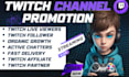 do twitch channel promotion for live viewers, and chatters, twitch affiliate