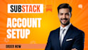 substack account setup manage substack post substack newsletter design substack