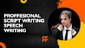 do professional script writing and speech writing