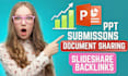 do manually slideshare backlinks, PPT submissions, PDF submissions