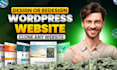design redesign wordpress website or clone any website