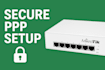 secure ppp setup on mikrotik router