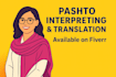 provide professional pashto interpreting and translating services