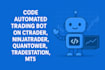 code automated trading bot on ctrader, ninjatrader, quantower, tradestation, mt5