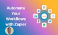 automate your business processes with zapier