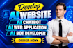 develop ai website, ai chatbot, ai web application, ai bot developer