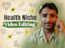 do health niche video editing for your youtube channel
