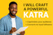 write powerful katra that captivates  converts your audience