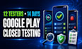 provide 12 testers for google play closed testing