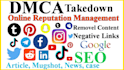 send dmca takedown notice and remove defamation and copyright from google