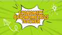 teach you econometrics and economics