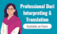 provide professional dari interpreting and translating services