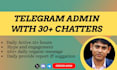 be telegram admin with 30 chatters in any crypto project