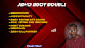 be your adhd, accountability, adhd coach, body double