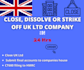 strike off, close, or dissolve your UK company