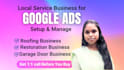 run google ads PPC for roofing,water damage restoration and garage door business