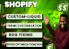 do shopify custom coding, shopify bug fix, theme customization, shopify design
