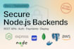 build a secure and scalable node js backend API