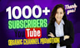 organic youtube video channel promotion to get organic 1 million views, subs
