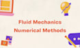 help with numerical analysis, methods and fluid mechanics, dynamics