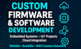 develop custom firmware and software for your embedded system and lop project
