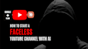 create faceless video for youtube automation channel