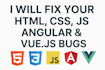 fix frontend bugs in HTML CSS javascript angular and vue