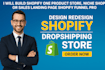 build shopify one product store, niche shop or sales landing page shopify funnel