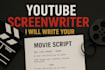 be your professional video and youtube scriptwriter