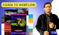 be your webflow expert, figma to webflow, design or devlop webflow website