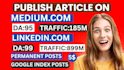 write and publish your article on medium,com and high da guest post